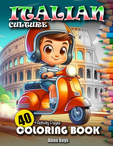 Italian Culture Coloring Book for Kids - Color & Learn Italy's Famous Foods, Monuments, and Traditions