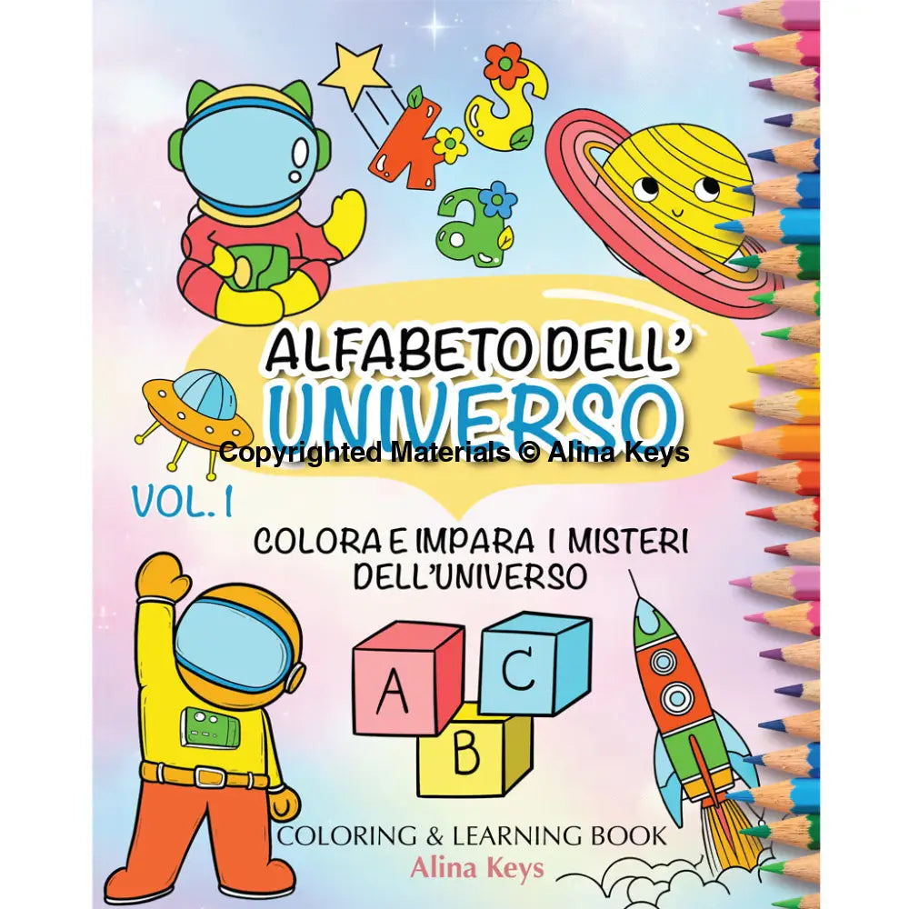 Abc The Alphabet Of The Universe - Coloring Book For Kids Vol 1 Ita- Italian Books