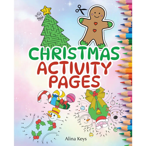 Christmas Activity Book For Kids - Xmas Mazes Dot-To-Dot Coloring And Cut-Out Crafts The Holiday