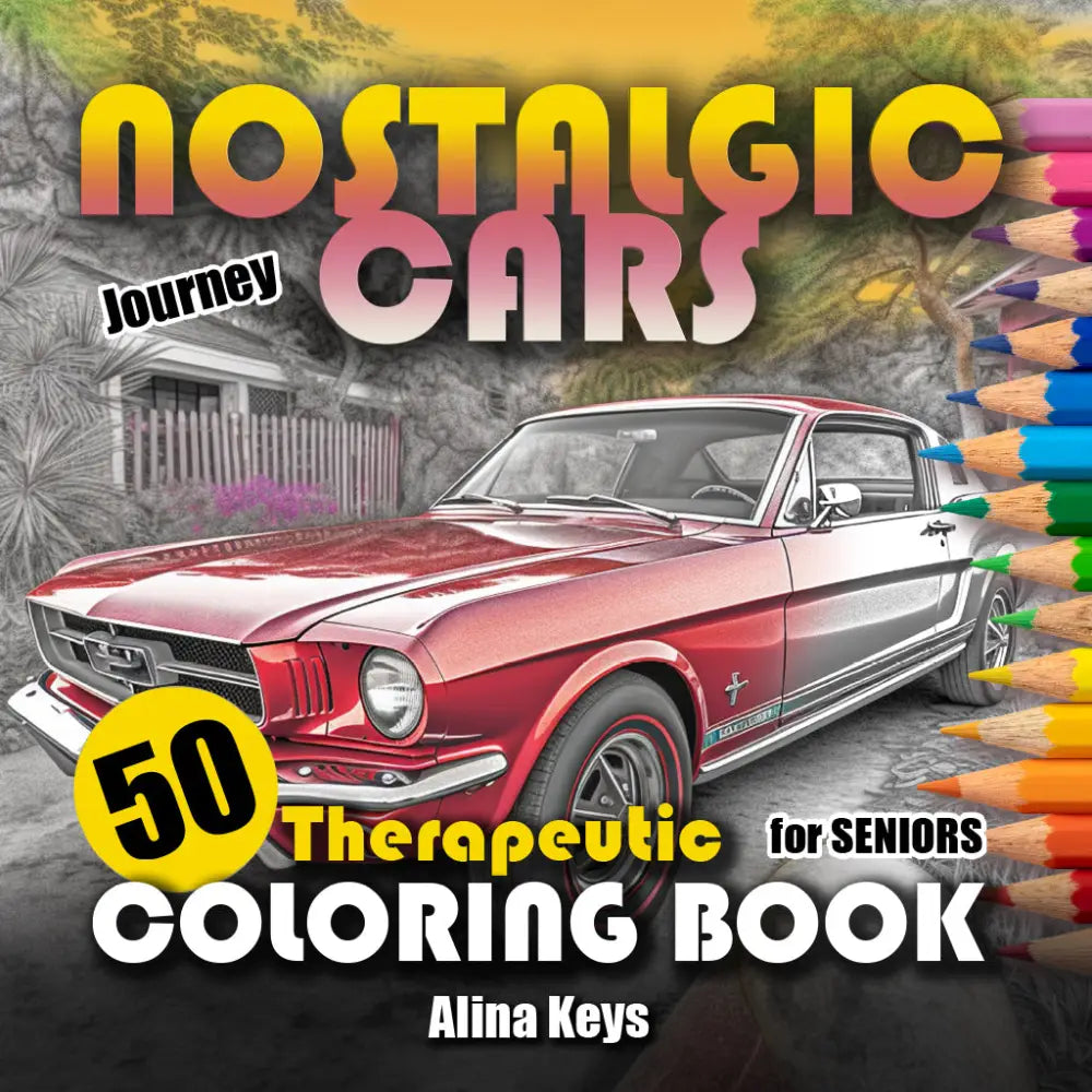 Nostalgic Cars Journey Therapeutic Coloring Book for Seniors