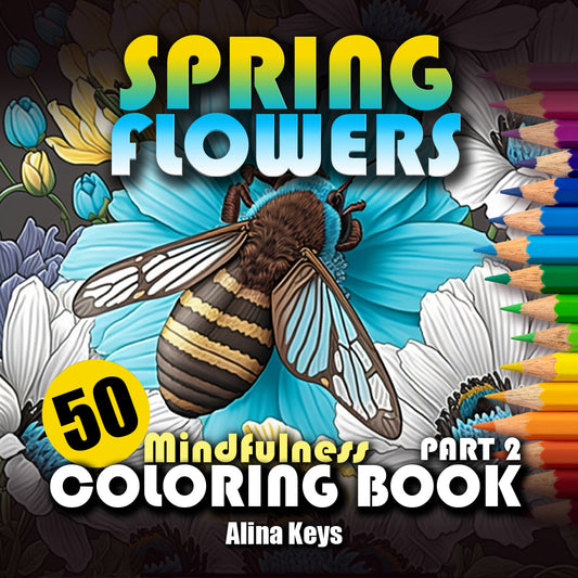 Spring Flowers Coloring Book for Adults and Teens Part 2