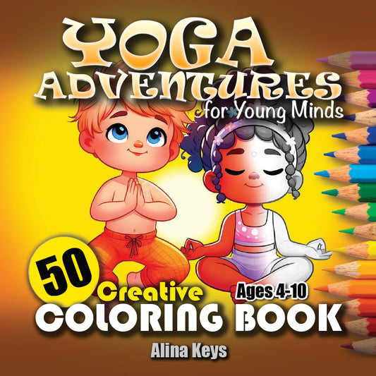 Yoga Adventures for Young Minds Coloring Book