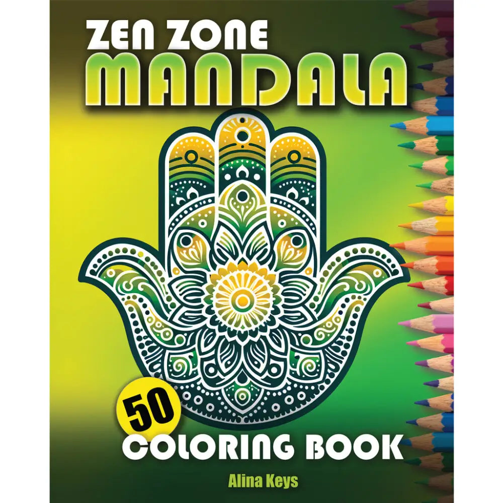 Zen Zone Mandala Coloring Book For Adults - 50 Unique Hand-Drawn Illustrations Of Oasis With