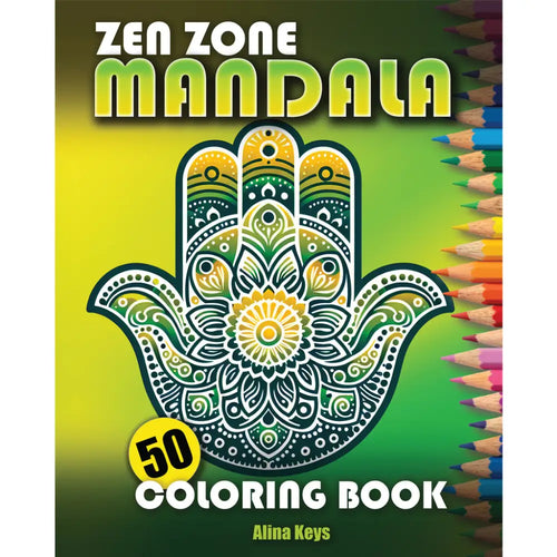 Zen Zone Mandala Coloring Book For Adults - 50 Unique Hand-Drawn Illustrations Of Oasis With